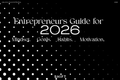 The Entrepreneur's guide for 2026